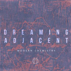 dreaming-adjacent-modern-chemistry-ep